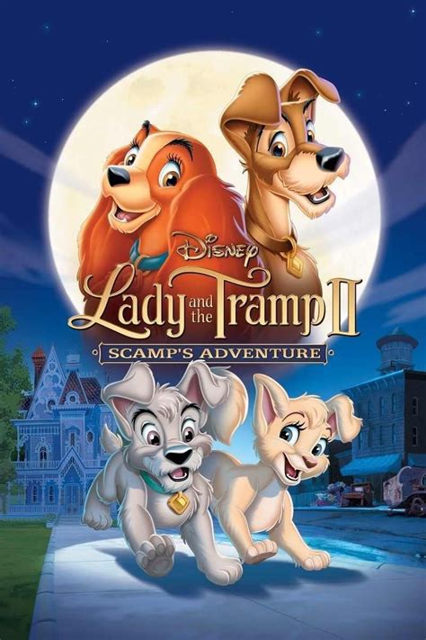 Lady and the Tramp II: Scamp’s Adventure (2001).